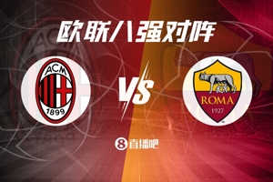 Tứ kết Europa League: AC Milan vs Roma