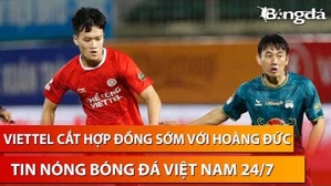 Tin nóng BĐVN 24/7: Thể Công Viettel 'gạt nước mắt' cắt hợp đồng sớm với Hoàng Đức