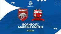 Prediksi Borneo FC Vs Madura United di BRI Super League: Mencari Lawan Sepadan Pesut Etam